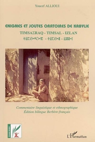 Youcef Allioui - Enigmes et joutes oratoires de Kabylie - Edition bilingue berbère-français.