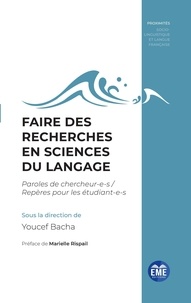 Youcef Bacha - Faire des recherches en sciences du langage - Paroles de chercheur-e-s / Repères pour les étudiant-e-s.