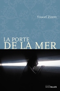 Youcef Zirem - La porte de la mer.