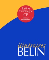 Isabelle Courties - Justine et compagnie CP - Classeur pédagogique.