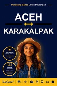 The Language Guide for Travelers - Acehnese to Karakalpak