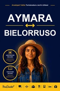 The Language Guide for Travelers - Aymara to Belarusian