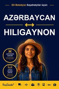The Language Guide for Travelers - Azerbaijani to Hiligaynon