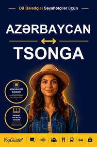 The Language Guide for Travelers - Azerbaijani to Tsonga