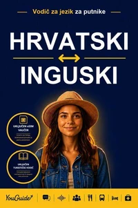The Language Guide for Travelers - Croatian to Ingush