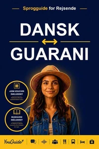 The Language Guide for Travelers - Danish to Guarani