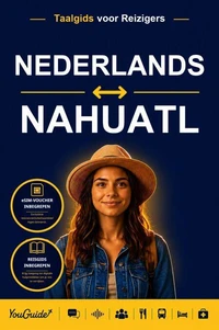 The Language Guide for Travelers - Dutch to Nahuatl