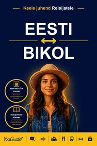 The Language Guide for Travelers - Estonian to Bikol