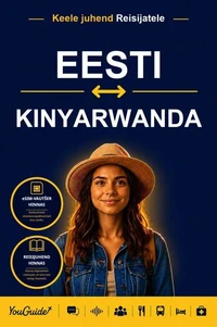 The Language Guide for Travelers - Estonian to Kinyarwanda
