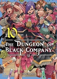 Youhei Yasumura - The Dungeon of Black Company Tome 10 : .