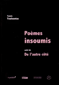 Poèmes insoumis suivi de De l'autre côté