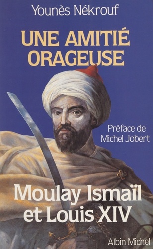 Moulay Ismaïl et Louis XIV