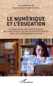 Youness Belahsen et Mounia Touiaq - Le numérique et l'éducation - L'intégration des technologies de l'information et de la communication dans les pédagogies actives.