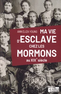 Ma vie d'esclaves chez les Mormons