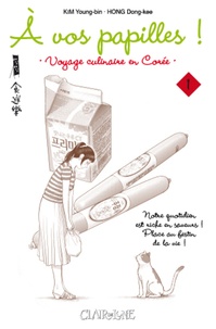 Young-Bin Kim et Dong-Kee Hong - A vos papilles ! Tome 1 : .