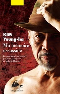Young-ha Kim - Ma mémoire assassine.