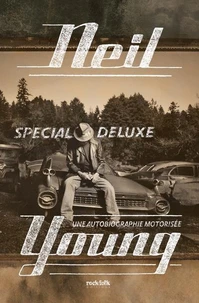 Neil Young, une autobiographie motorisée