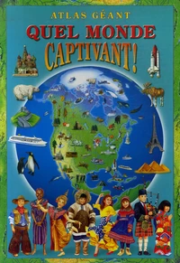 Quel monde captivant !