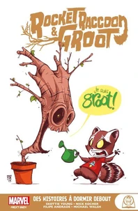 Rocket Raccoon &amp; Groot : Des histoires à dormir debout