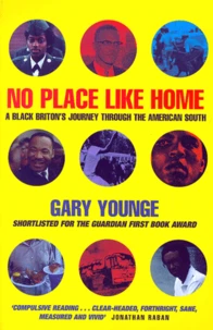 No Place Like Home. A Black Briton'S Journey Through The American South
