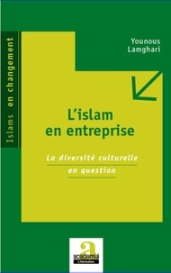 Younous Lamghari - L'Islam en entreprise - La diversité culturelle en question.