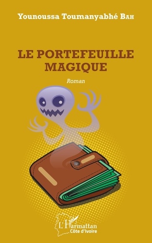 Younoussa Toumanyabhé Bah - Le portefeuille magique.