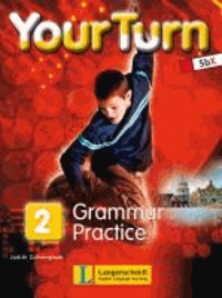 Your Turn 2 - Grammar Practice - 6. Schulstufe.