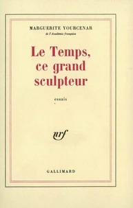 Le temps, ce grand sculpteur