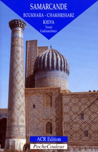 Youri Goldenchtein - Samarcande - Boukhara, Chakhrisiabz, Khiva.