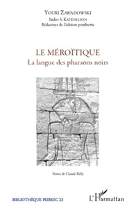 Youri Zawadowski et Isidor S. Katznelson - Le méroïtique - La langue des pharaons noirs.