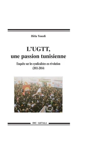 L'UGTT, une passion tunisienne
