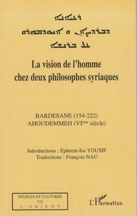 La vision de l'homme chez deux philosophes syriaques