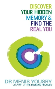 Discover Your Hidden Memory &amp; Find the Real You