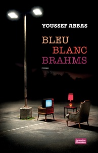Ebooks au format epub à téléchargement gratuit Bleu Blanc Brahms par Youssef Abbas (Litterature Francaise)