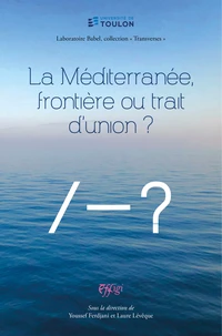 La mediterranee, frontiere ou trait d'union ?