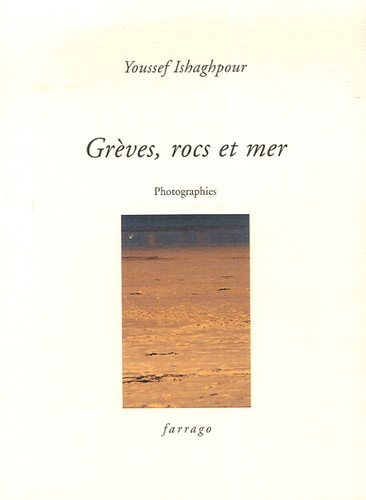 Youssef Ishaghpour - Grèves, rocs et mer.
