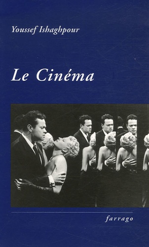 Youssef Ishaghpour - Le Cinéma - Histoire et théorie.