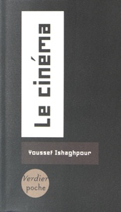 Youssef Ishaghpour - Le cinéma - Histoire et théorie.