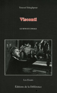 Youssef Ishaghpour - Visconti - Le sens et l'image.