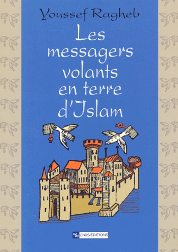 Les messagers volants en terre d'Islam