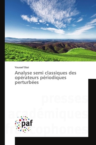 Youssef Sbai - Analyse semi classiques des opérateurs périodiques perturbées.
