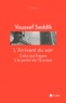 Youssef Seddik - L'Arrivant du soir - Celui qui frappe à la porte de l'Europe.