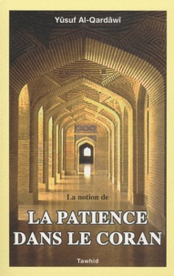Youssouf Al-Qardawi - La notion de la patience dans le Coran.