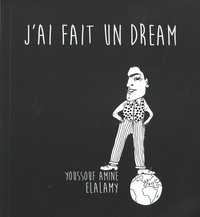 Youssouf Amine Elalamy - J'ai fait un dream.