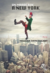 Youssouf Amine Elalamy - Un Marocain à New York.