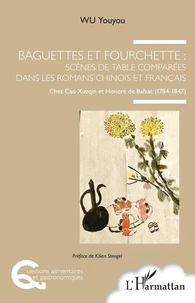 Baguettes et fourchette : scènes de table comparées dans les romans chinois et français