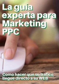 La Guia Expert para Marketing de PPC