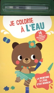  Yoyo Books - Je colorie à l'eau L'ours - Avec 1 stylo à eau.