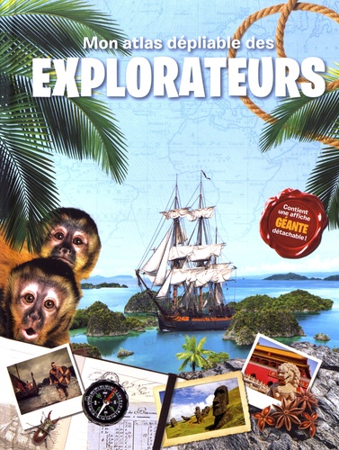  Yoyo Books - Mon atlas dépliable des explorateurs - Avec une affiche géante détachable.
