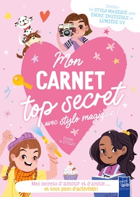 eBookStore: Mon carnet top secret avec stylo magique ! - Mes secrets d'amour et d'amitié... et tout plein d'activités !